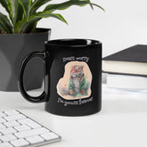 Dont Worry I Am Yours Black Glossy Mug