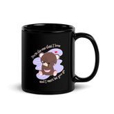 You Are The One That I Love Black Glossy Mug