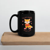 What I Want Black Glossy Mug