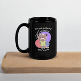 You Put Your Arms Around Me Black Glossy Mug