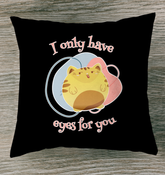 I Only Have Eyes For You Outdoor Pillow