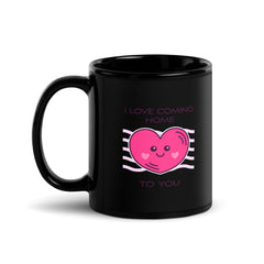 Coming Home About You Black Glossy Mug