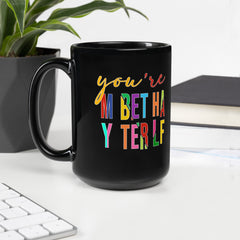 You're My Better Half Black Glossy Mug