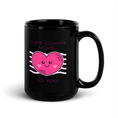 Coming Home About You Black Glossy Mug