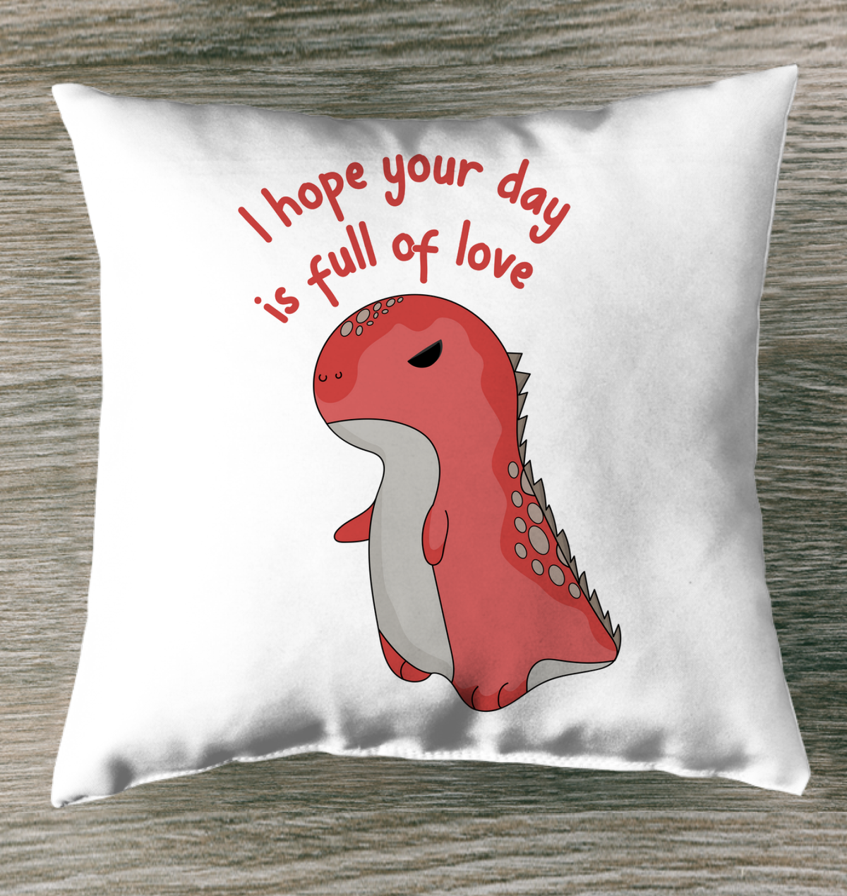 Your Day Is Full Of Love Outdoor Pillow