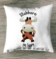 Stubborn In Love Indoor Pillow