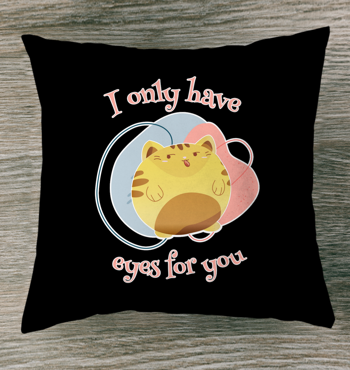 I Only Have Eyes For You Indoor Pillow