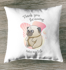 Thank You For Coming Into My Life Outdoor Pillow