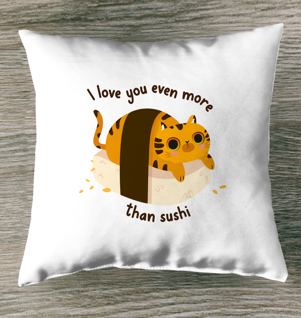 I Love You Even More Than Sushi Indoor Pillow