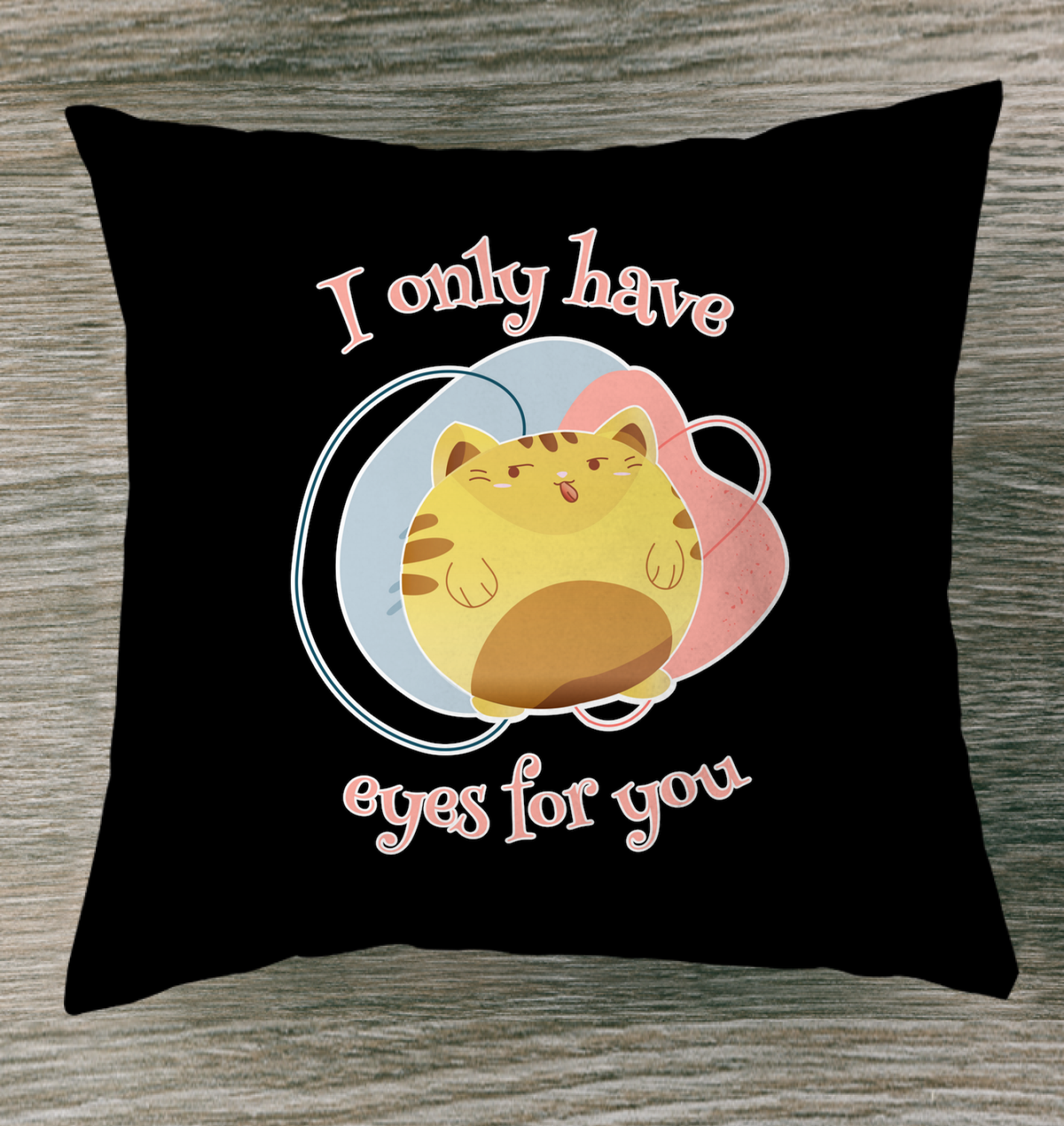 I Only Have Eyes For You Outdoor Pillow