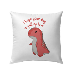 Your Day Is Full Of Love Outdoor Pillow