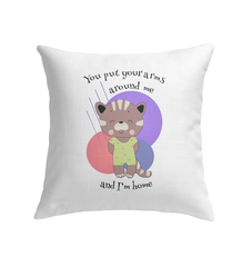 You Put Your Arms Around Me Indoor Pillow