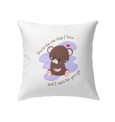 You Are The One That I love  Indoor Pillow