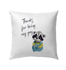 Thanks For Being My Guy Outdoor Pillow