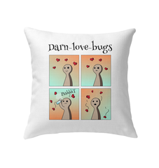 Darn Love Bugs Indoor Pillow