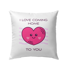 Coming Home About You Outdoor Pillow