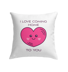 Coming Home About You Indoor Pillow