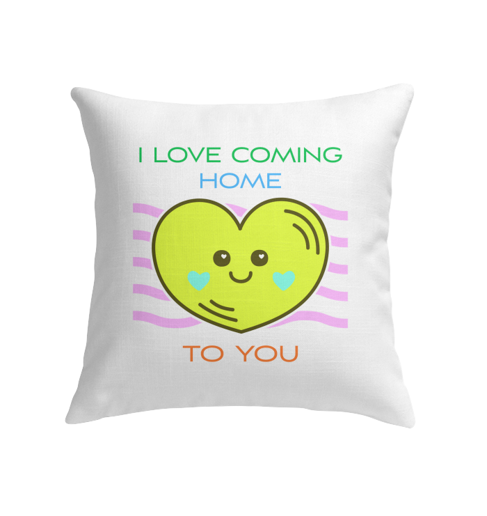 Coming Home To You Indoor Pillow