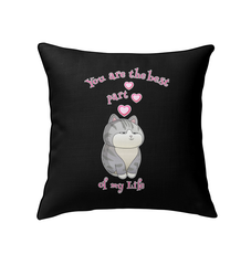 You Are The Best Part Of My Life Indoor Pillow