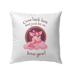 Let Me Love You Outdoor Pillow