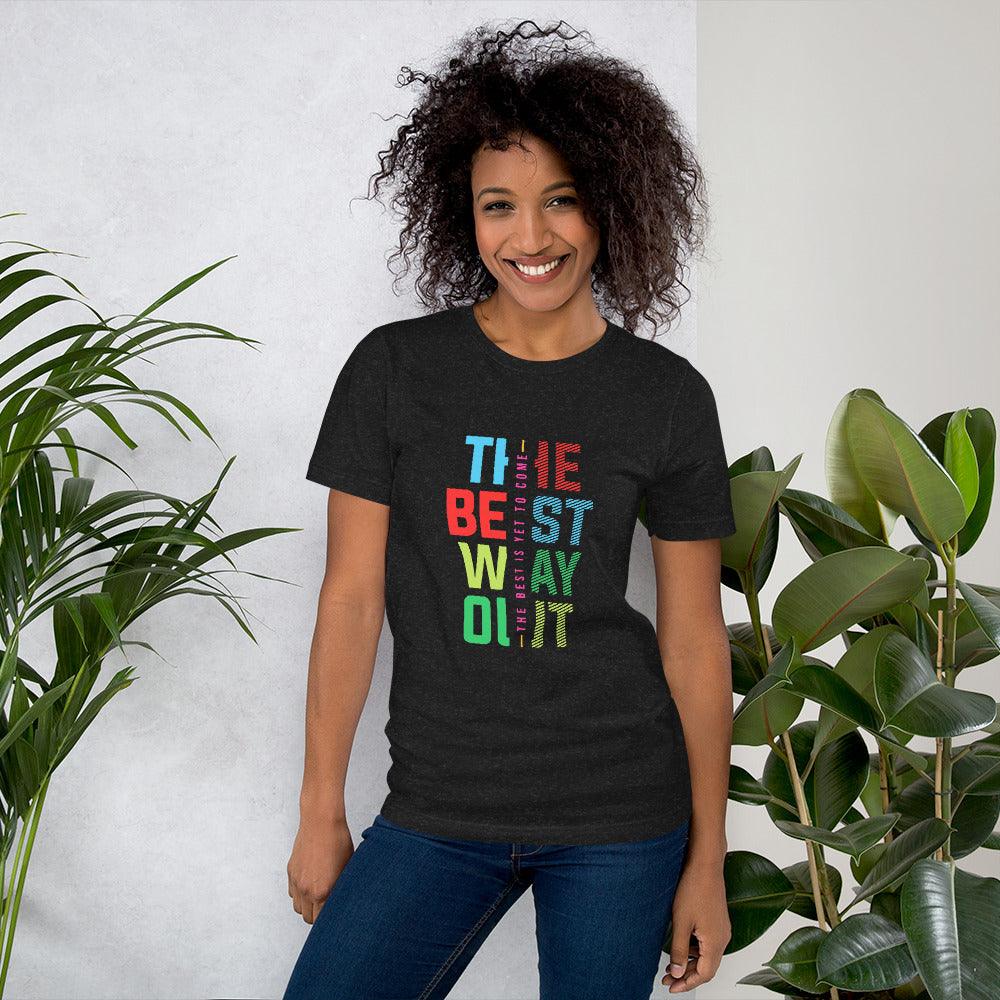 Inspirational Typography Unisex T-shirt - Beyond T-shirts