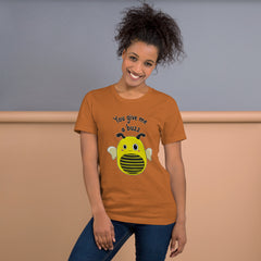You Give Me a Buzz Unisex Staple T-Shirt