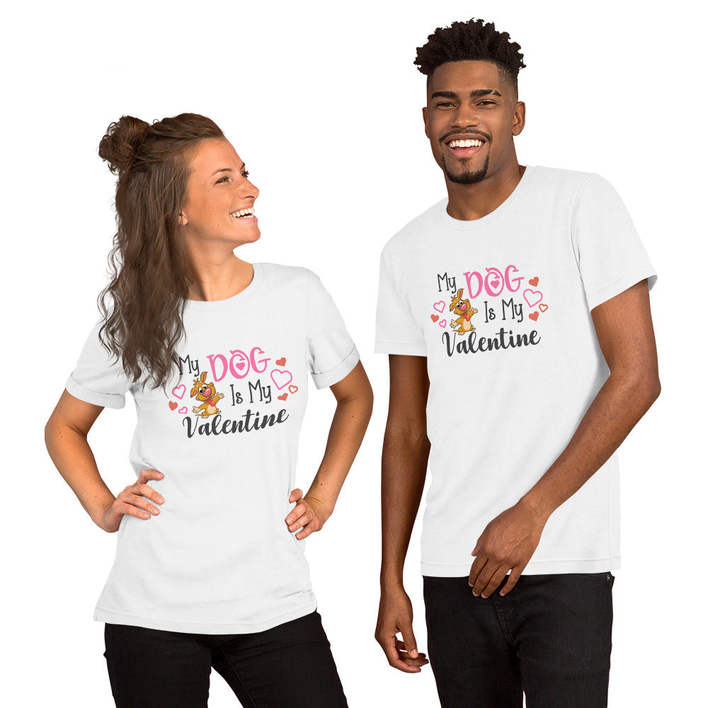 My Dog Is My Valentine Unisex Staple T-Shirt