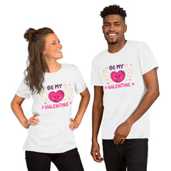 Be My Valentine Unisex Staple T-Shirt