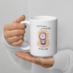 I Love You Every Step White Glossy Mug