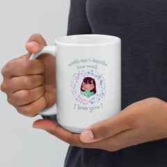 How Much I Love You White glossy mug