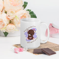 You Are The One That I Love  White Glossy Mug