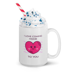 Coming Home About You White glossy mug