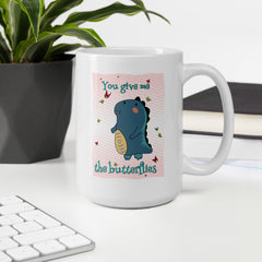 You Give Me Butterflies White glossy mug