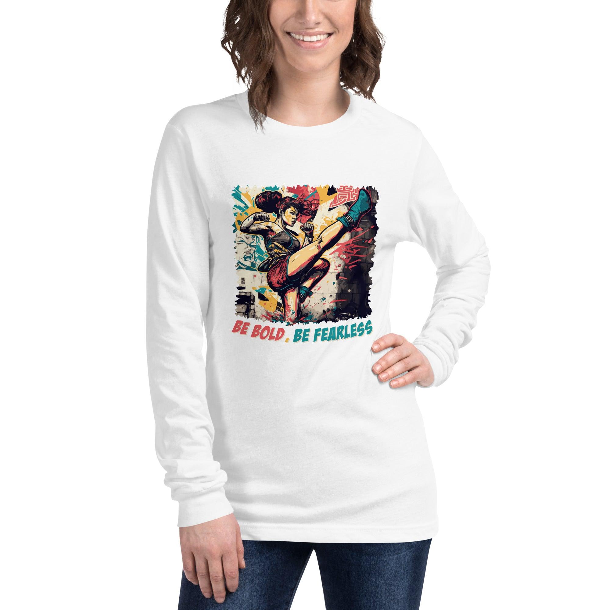 Be Bold Be Fearless Unisex Long Sleeve Tee - Beyond T-shirts