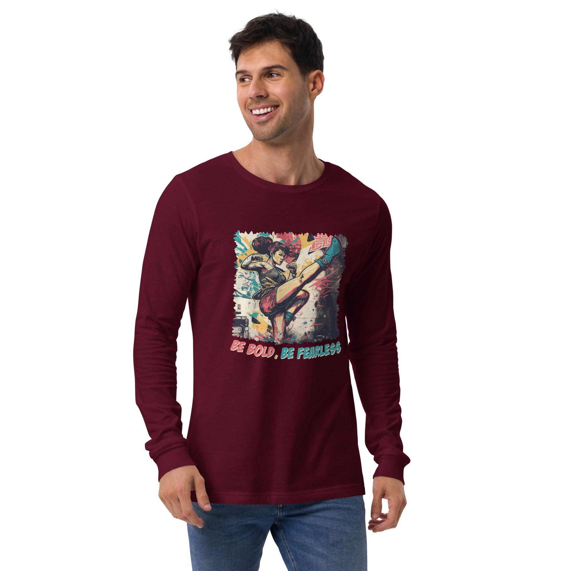 Be Bold Be Fearless Unisex Long Sleeve Tee - Beyond T-shirts