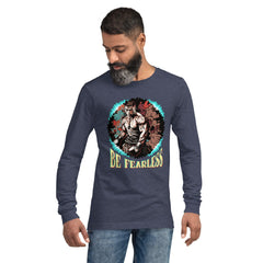 Be Fearless Unisex Long Sleeve Tee - Beyond T-shirts