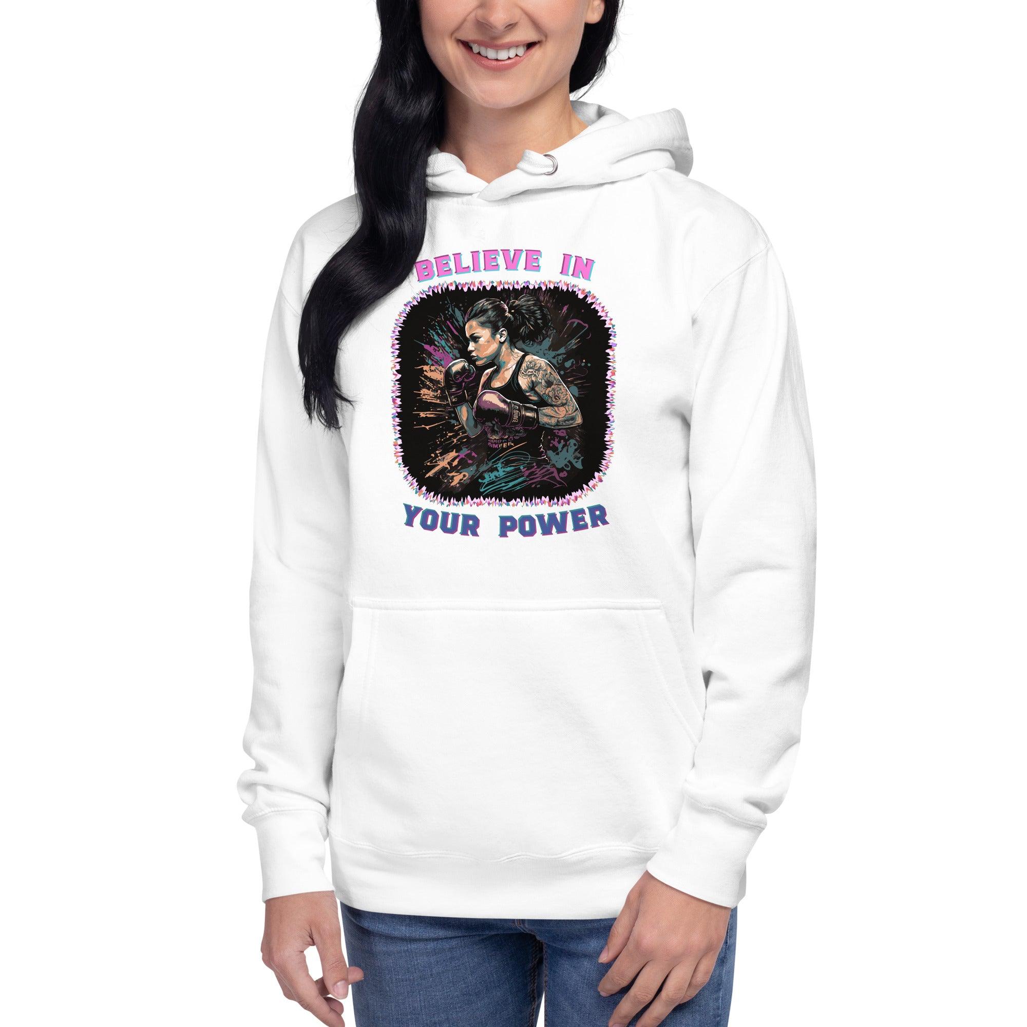 Believe In Your Power Unisex Hoodie - Beyond T-shirts