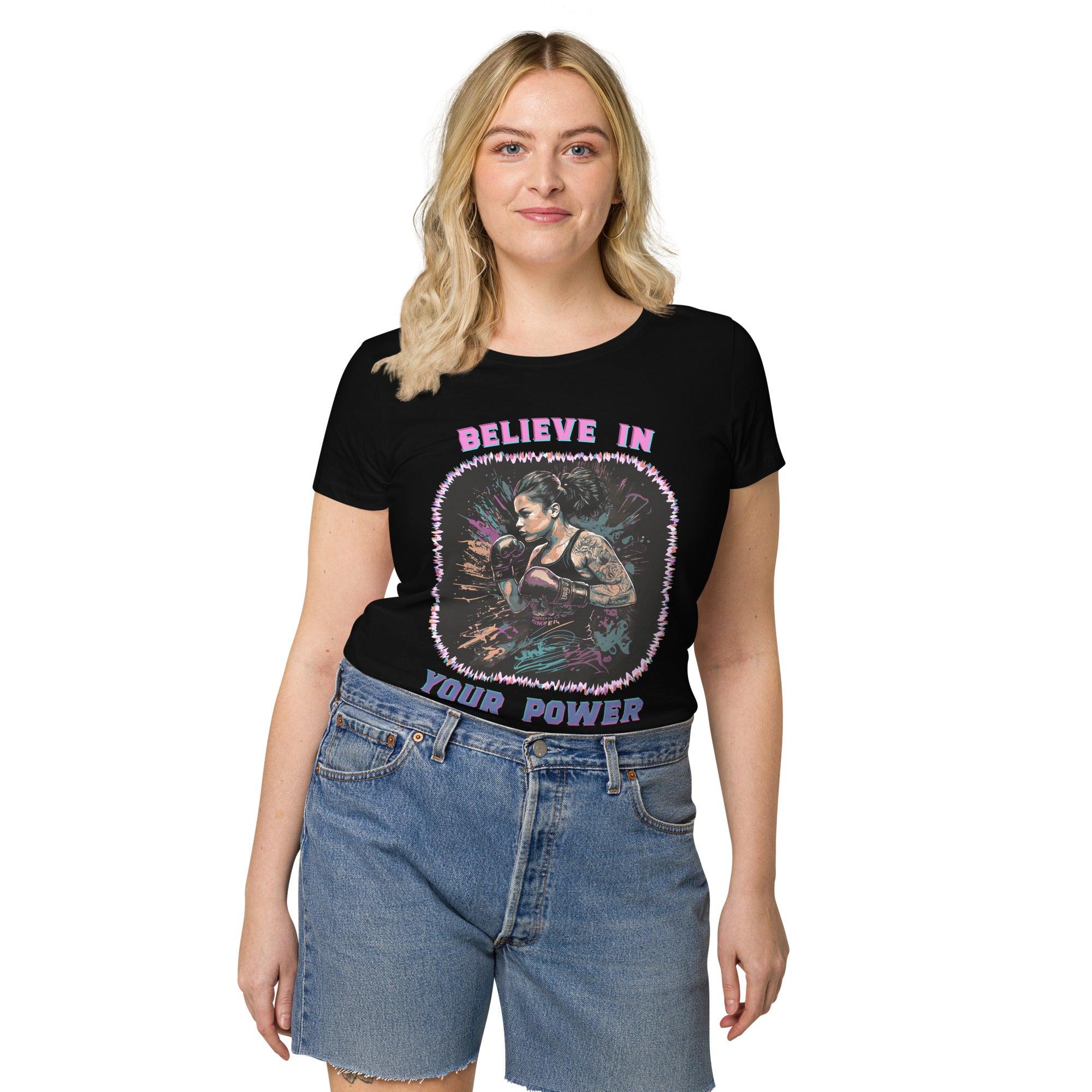 Believe In Your Power Women’s Basic Organic T-shirt - Beyond T-shirts