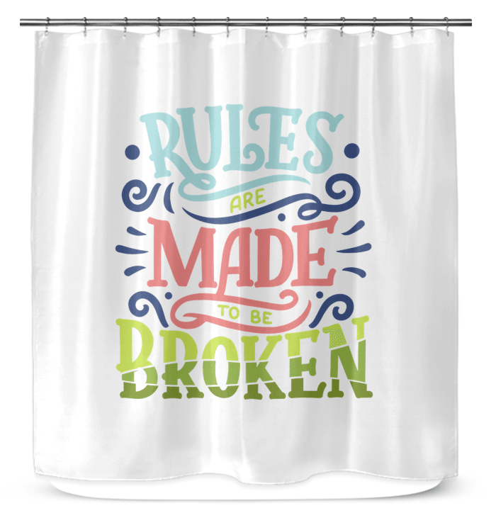 Broken Rules Shower Curtain - Beyond T-shirts