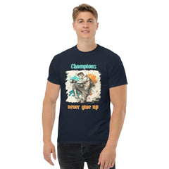 Champions never give up men's classic tee - Beyond T-shirts
