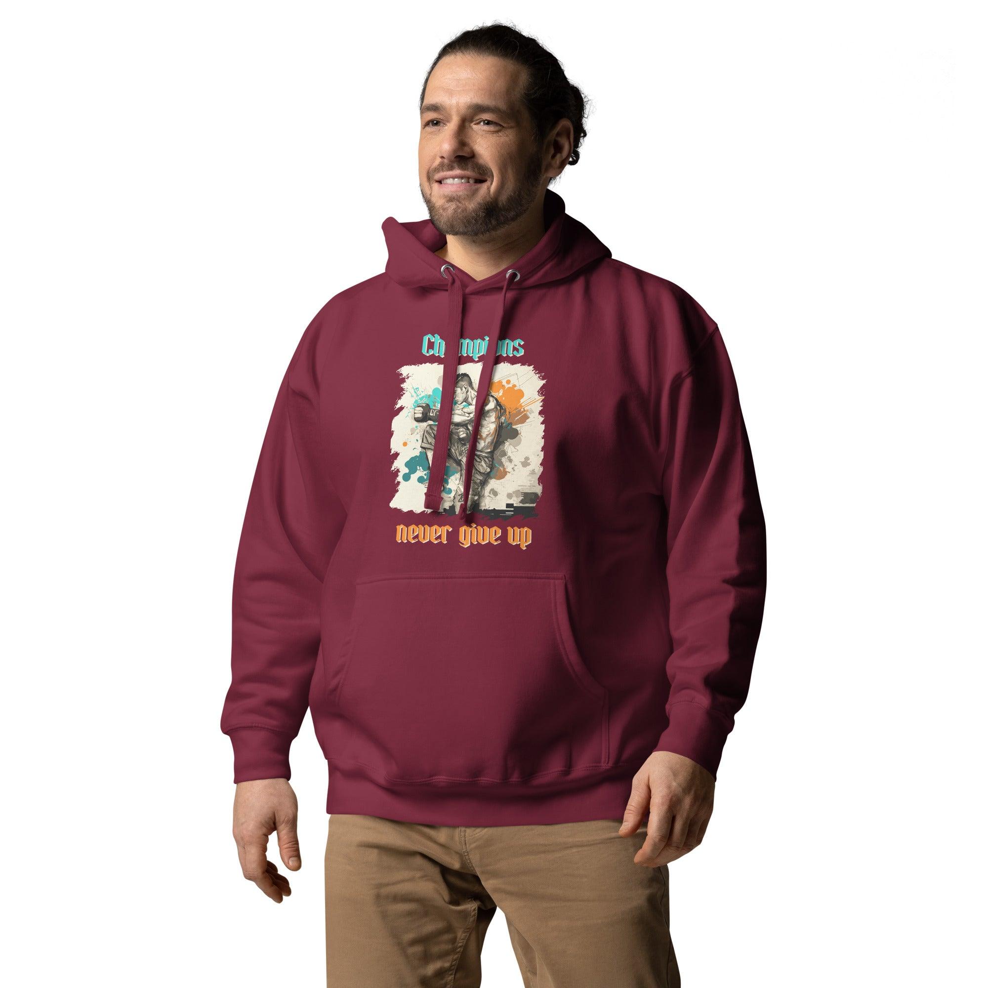 Champions Never Give Up Unisex Hoodie - Beyond T-shirts
