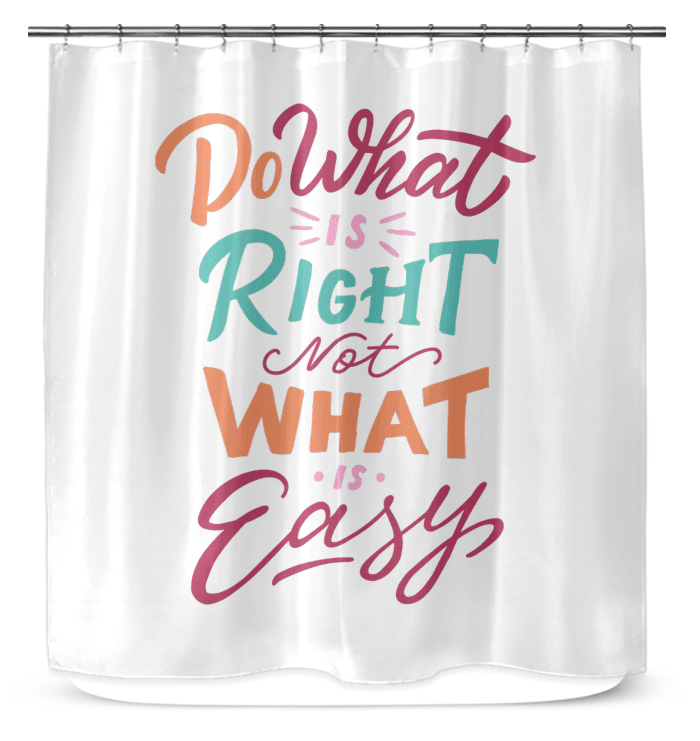 Do What Is Right Shower Curtain - Beyond T-shirts