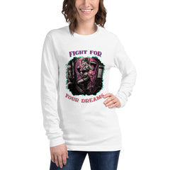 Fight For Your Dreams Unisex Long Sleeve Tee - Beyond T-shirts