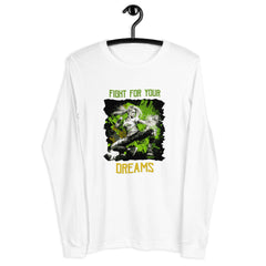 Fight For Your Dreams Unisex Long Sleeve Tee - Beyond T-shirts