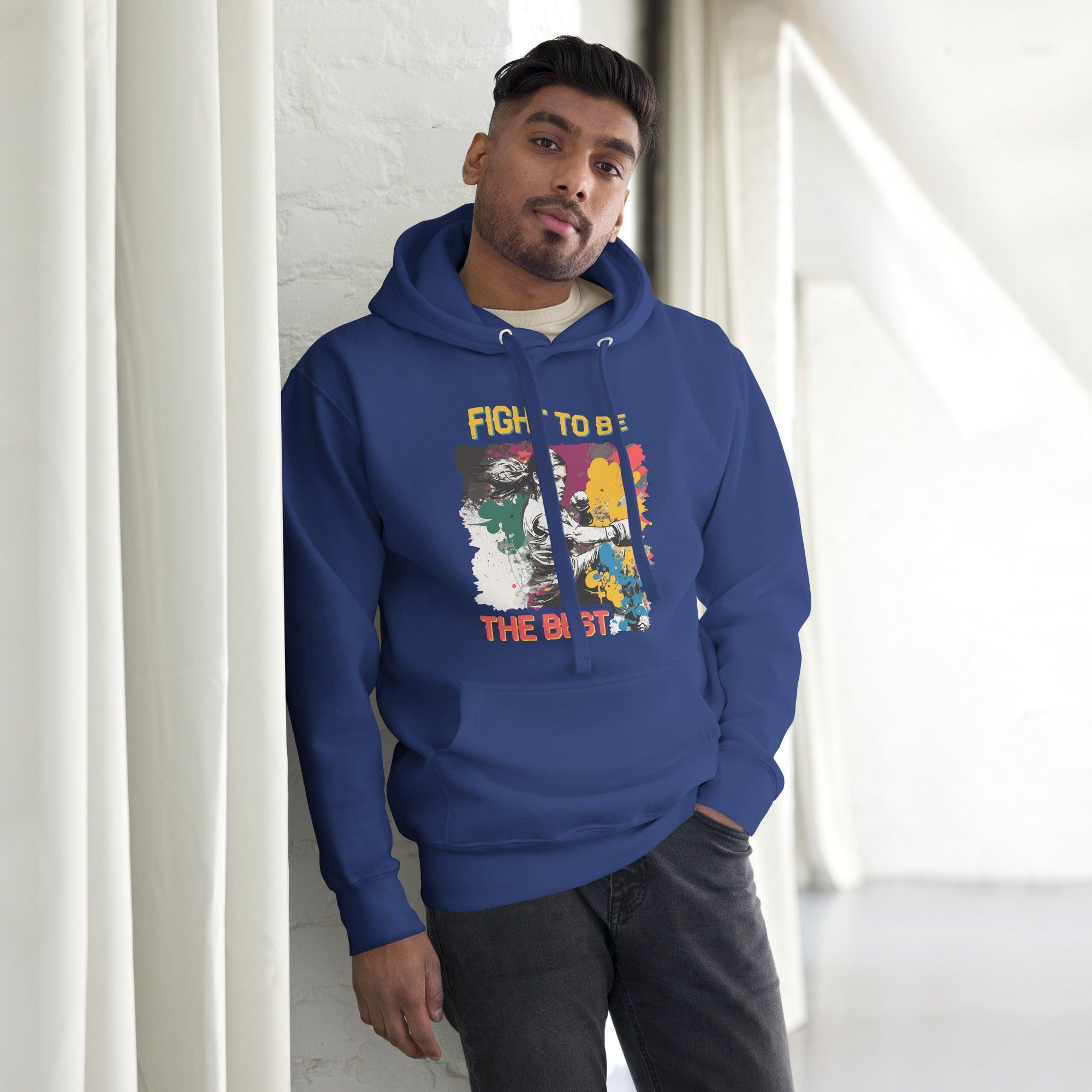 Fight To Be The Best Unisex Hoodie - Beyond T-shirts