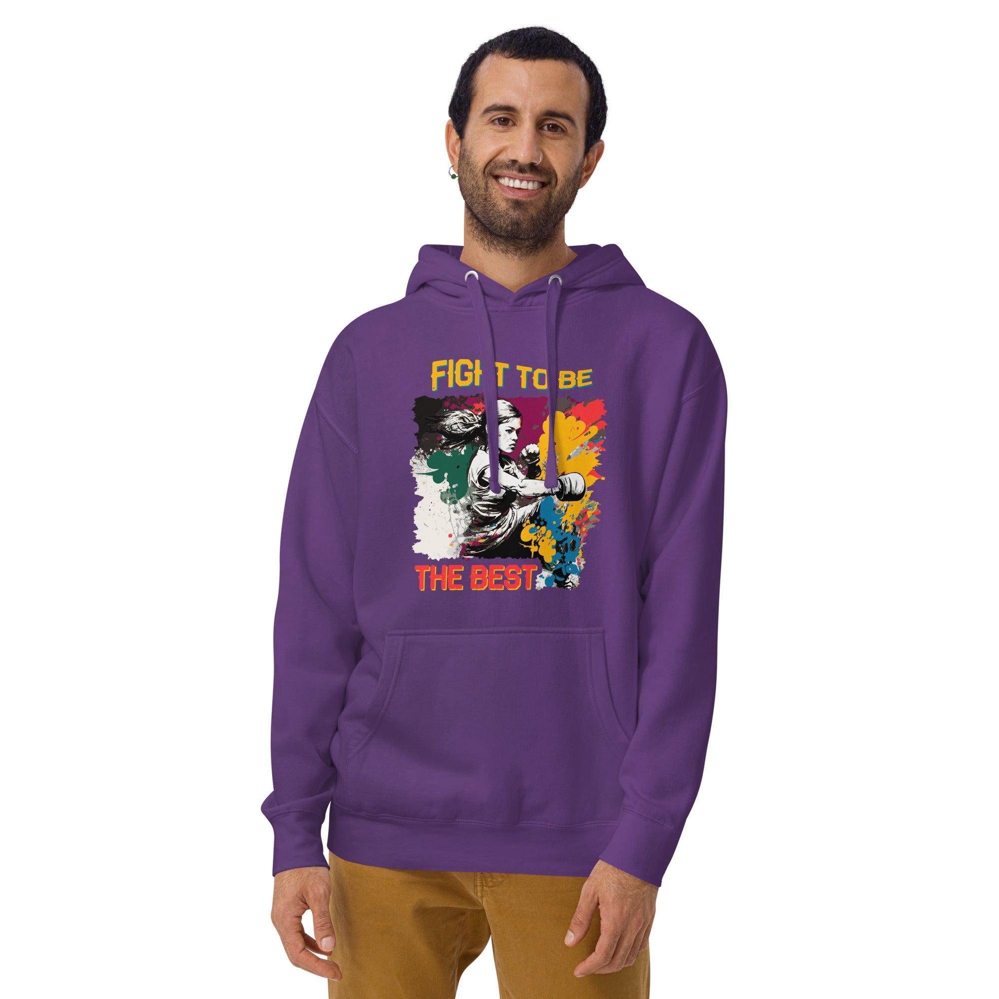 Fight To Be The Best Unisex Hoodie - Beyond T-shirts