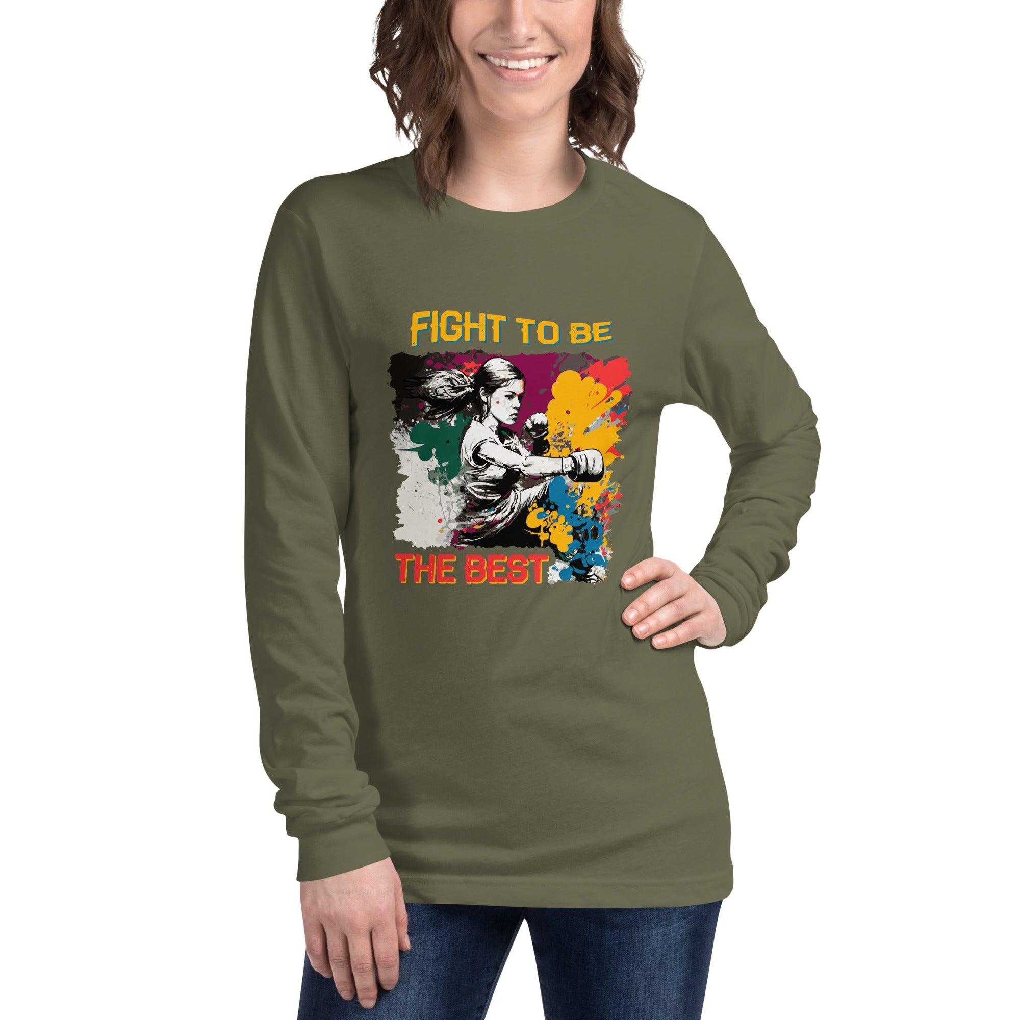 Fight To Be The Best Unisex Long Sleeve Tee - Beyond T-shirts