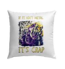 If It Ain't Metal It's Crap Outdoor Pillow - Beyond T-shirts