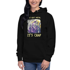 If It ain't Metal It's Crap Unisex Hoodie - Beyond T-shirts