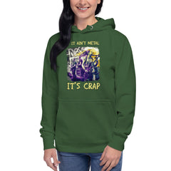 If It ain't Metal It's Crap Unisex Hoodie - Beyond T-shirts